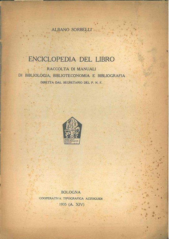 Enciclopedia del libro. Raccolta di manuali di bibliologia, biblioteconomia e …
