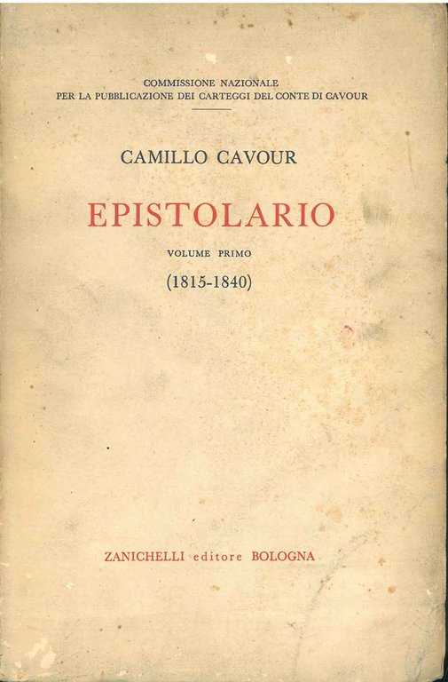 Epistolario Volume Primo (1815-1840). Per cura della Commissione Nazionale per …