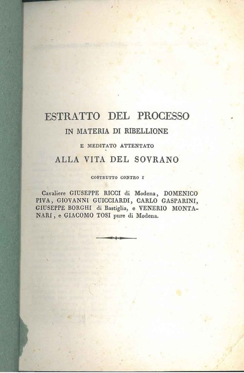 Estratto del processo in materia di ribellione e meditato attentato …