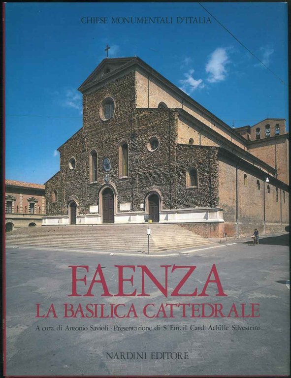 Faenza. La basilica cattedrale.