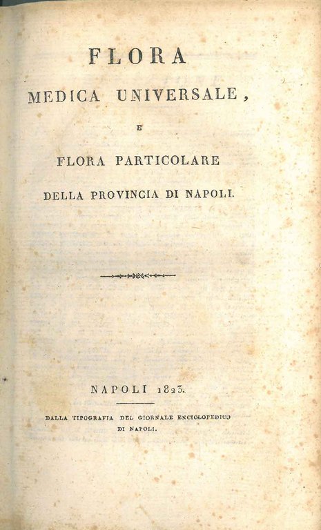Flora medica universale e flora particolare della provincia di Napoli. …