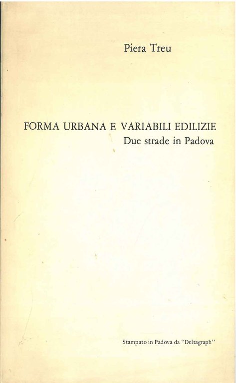 Forma urbana e variabili edilizie. Due strade in Padova