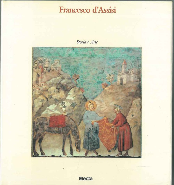 Francesco d'Assisi. Storia e arte