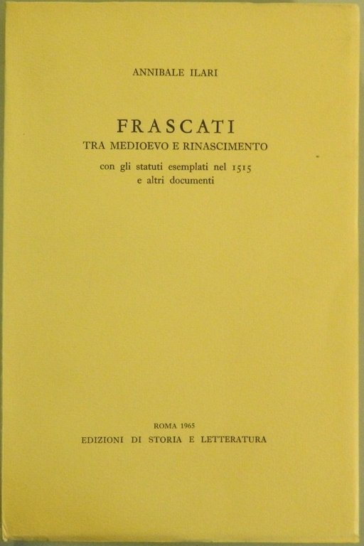 Frascati tra medioevo e rinascimento. Con gli statuti esemplati nel …