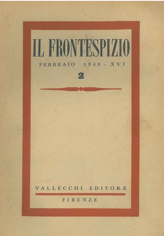 Frontespizio, (rivista mensile) Febbraio 1938 Direttore : Piero Bargellini