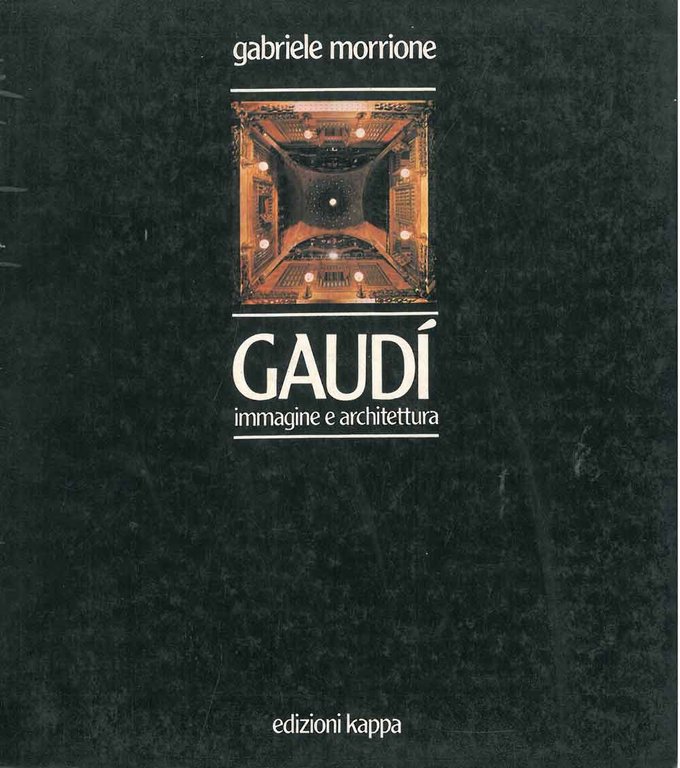 Gaudì. Immagine e architettura Con un saggio monografico di L. …