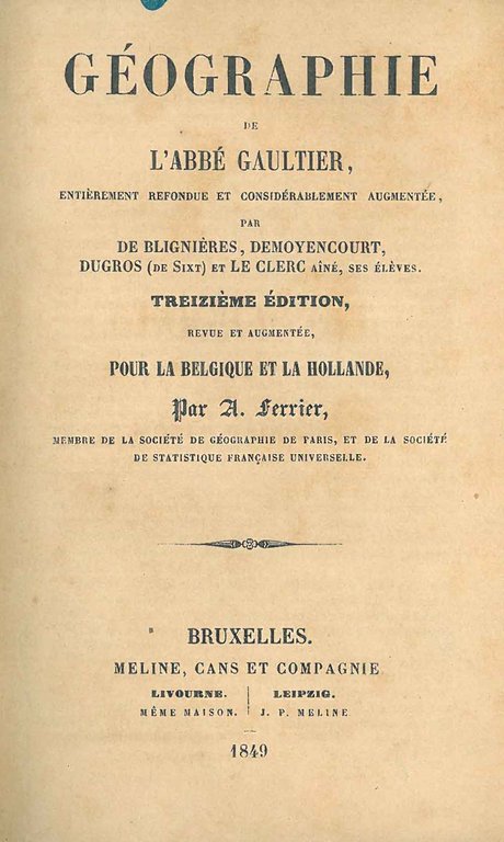 Géographie de l'abbè Gaultier entièrement refondue et considérablement augmentée par …