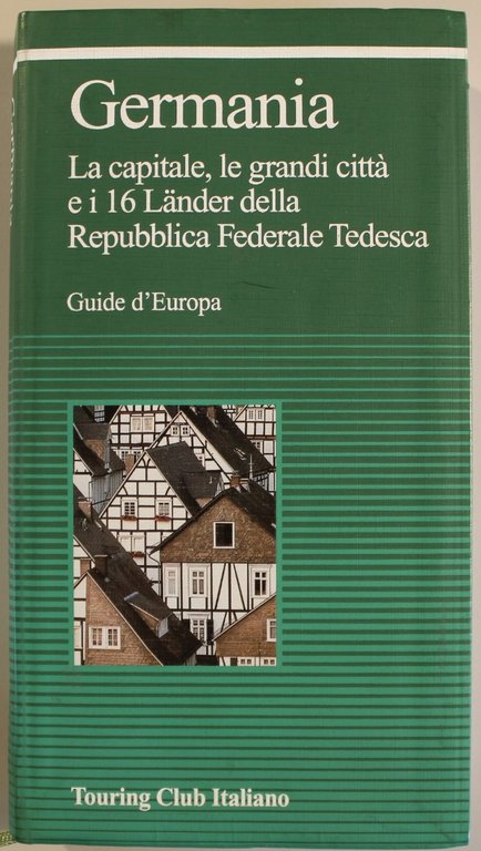 Germania. La capitale, le grandi città e i 16 Lander …
