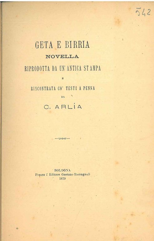 Geta e Birria. Novella riprodotta da un'antica stampa e riscontrata …