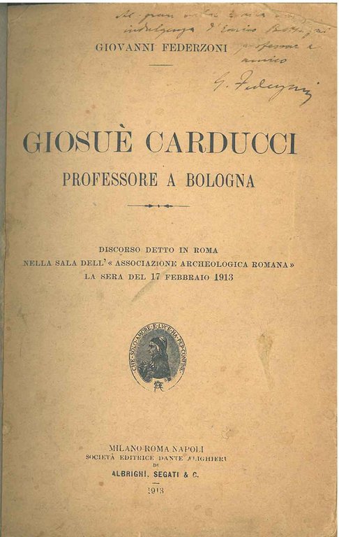 Giosué Carducci professore a Bologna. Discorso detto in Roma nella …