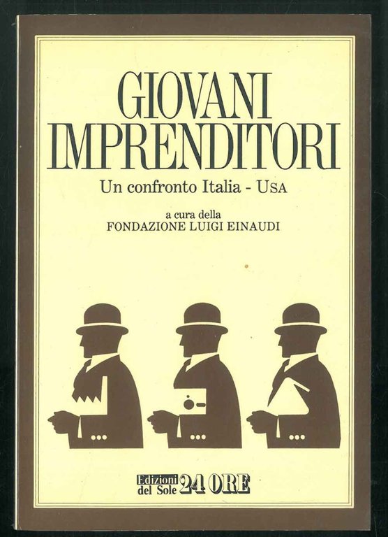 Giovani imprenditori. Un confronto Italia-USA a cura della Fondazione Luigi …