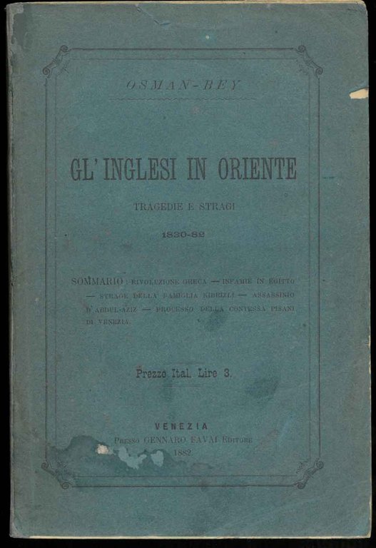 Gl'Inglesi in Oriente. Tragedie e stragi. 1830-82.