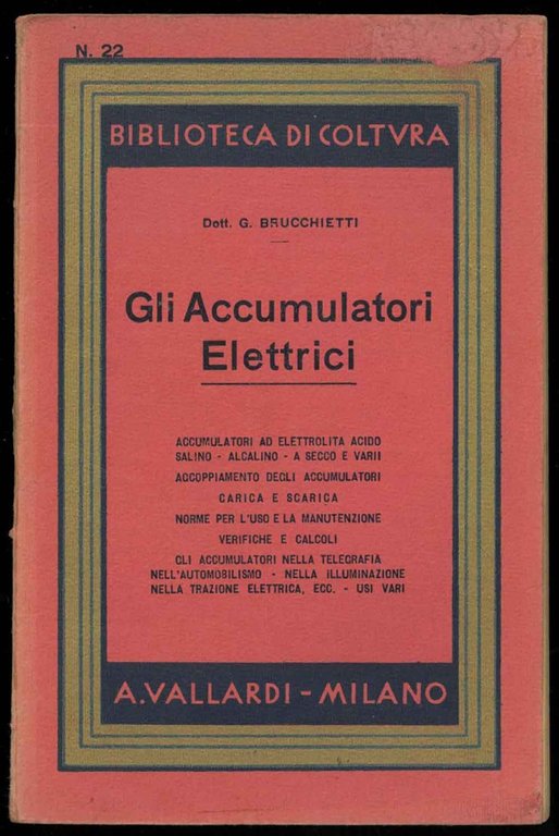 Gli Accumulatori elettrici. Con 62 incisioni.