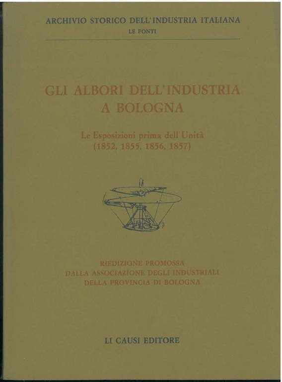 Gli albori dell'industria a Bologna. Le esposizioni prima dell'unità (1852, …