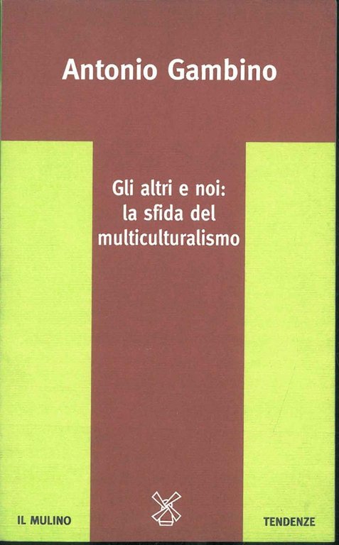 Gli altri e noi: la sfida del multiculturalismo