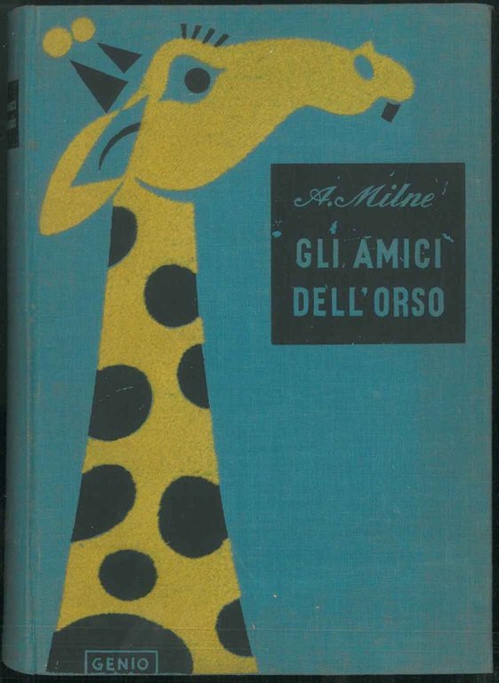 Gli amici dell'orso (Winnie The Pooh). Traduzione di Elda Zuccaro.
