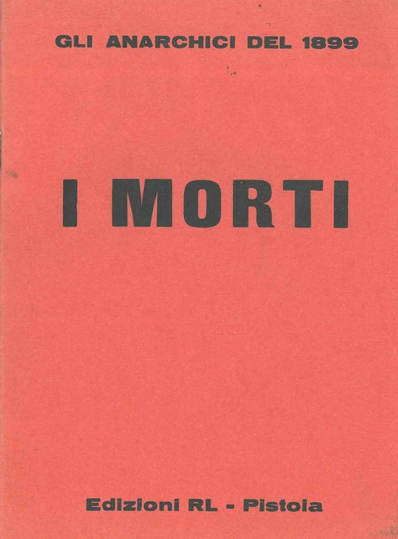 Gli anarchici del 1899. I morti