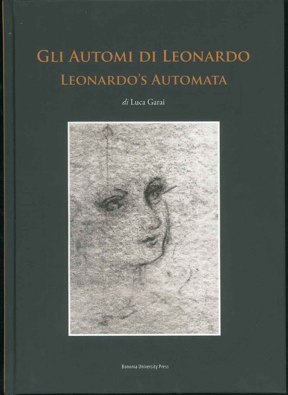Gli Automi di Leonardo. Leonardo's automata.