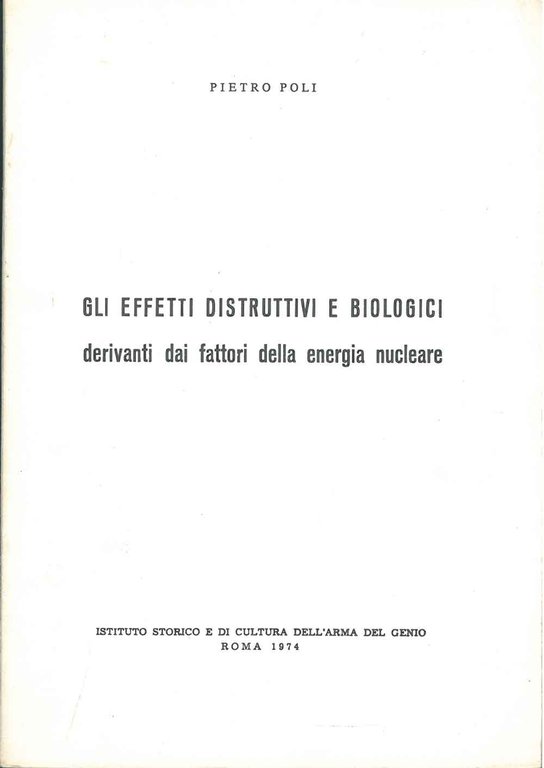 Gli effetti distruttivi e biologici derivanti dai fattori della energia …