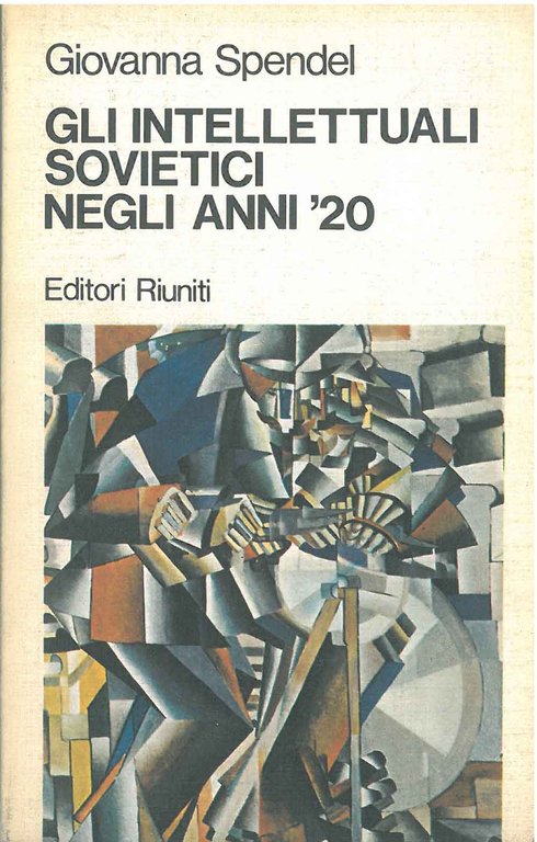 Gli intellettuali sovietici negli anni '20 coni testi principali del …