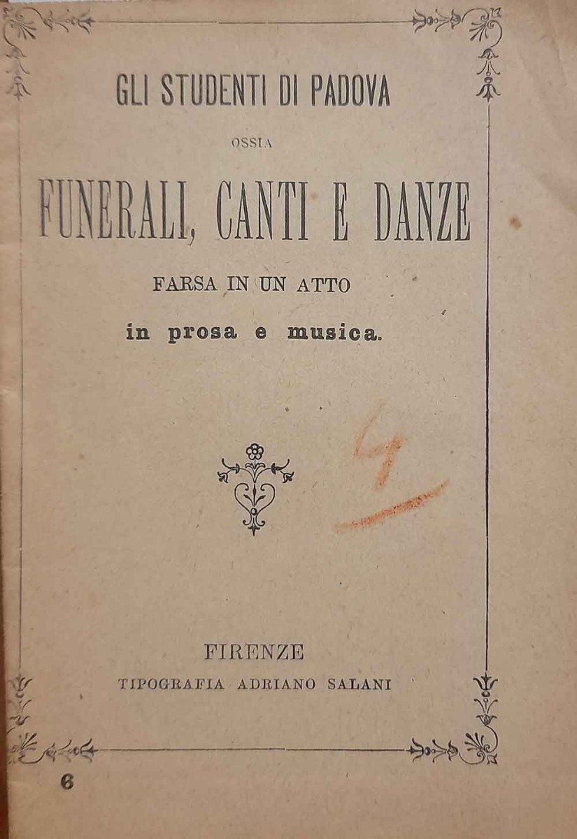 Gli studenti di Padova ossia funerali, canti e danze. Farsa …