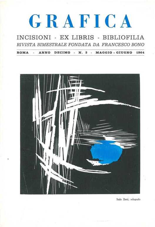 Grafica. Incisioni, ex libris, bibliofilia. Rivista bimestrale fondata da Francesco …