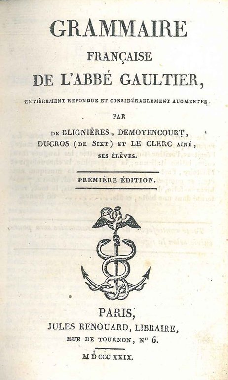 Grammaire française de l'abbé Gaultier, entièrement refondue et considérablement augmentée …