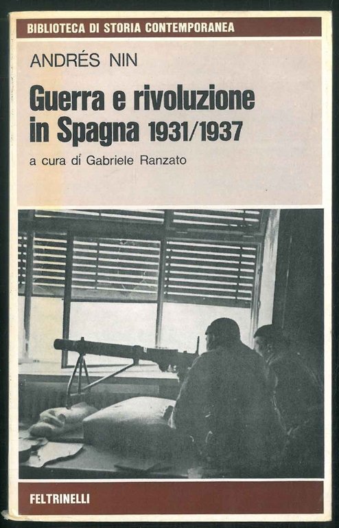 Guerra e rivoluzione in Spagna. 1931-1937. Introduzione e cura di …