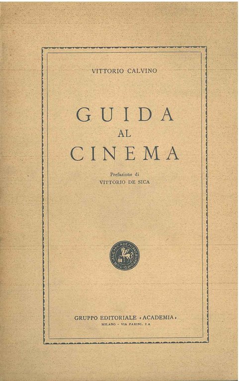 Guida al cinema. Prefazione di V. De Sica