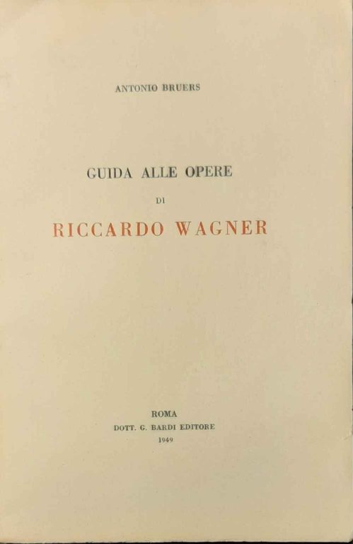 Guida alle opere di Riccardo Wagner