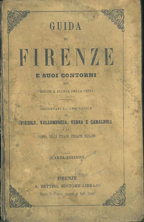 Guida di Firenze e suoi contorni con vedute e pianta …