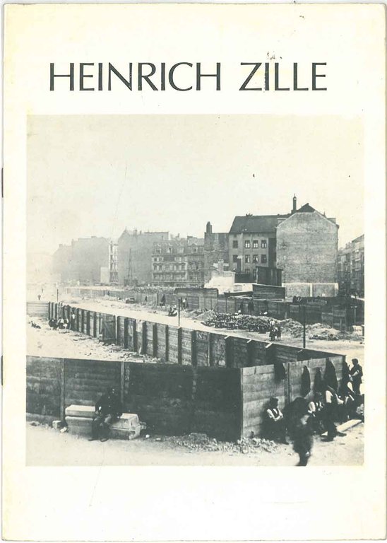 Heinrich Zille. Fotografo. 1858 - 1929