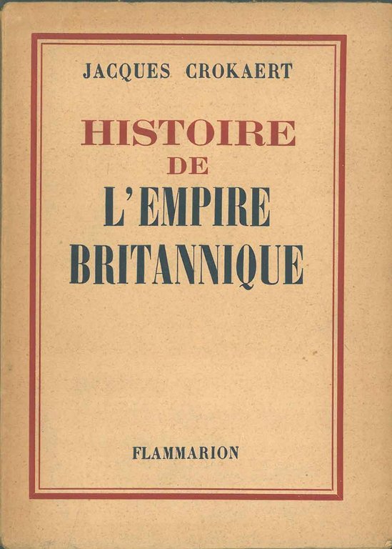 Histoire de l'Empire Britannique illustrée de 5 cartes