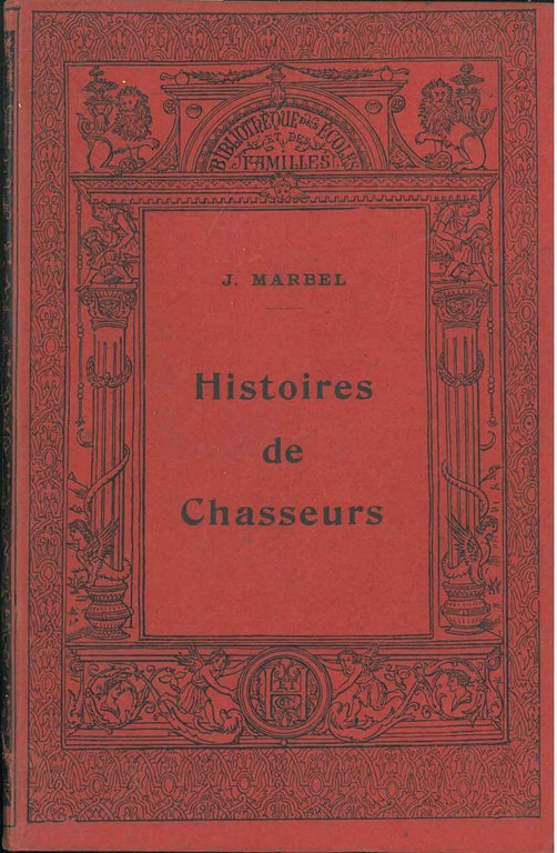Histoires des chasseurs