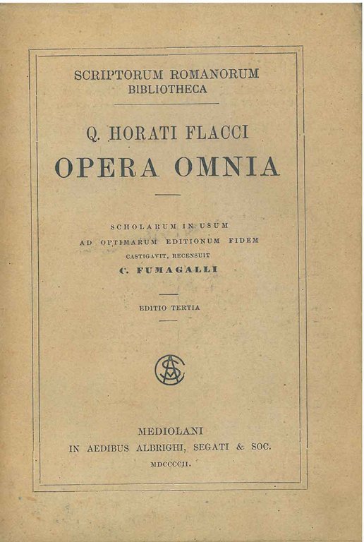 Horati Flacci opera omnia a cura di C. Fumagalli