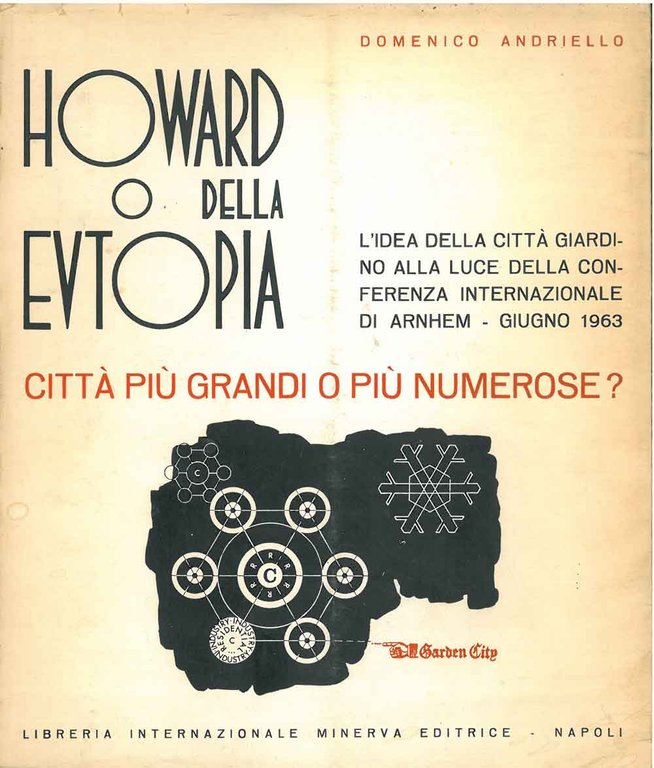 Howard o della eutopia. L'idea della città giardino alla luce …