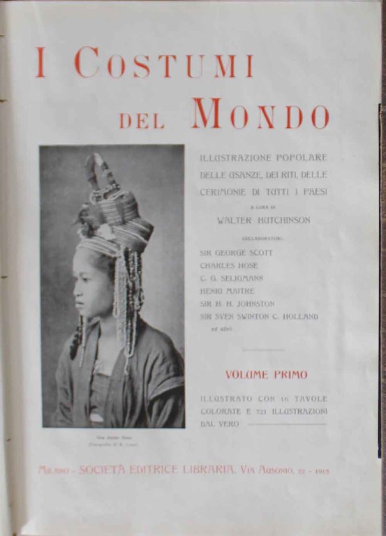 I Costumi del Mondo. Illustrazione popolare delle usanze, dei riti, …