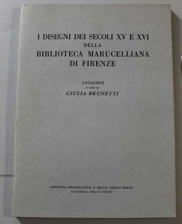 I disegni dei secoli XV e XVI della Biblioteca Marucelliana …