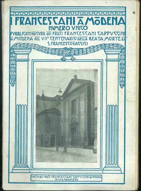 I Francescani a Modena. Numero unico pubblicato per cura dei …