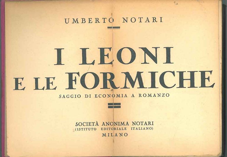 I leoni e le formiche. Saggio di economia a romanzo