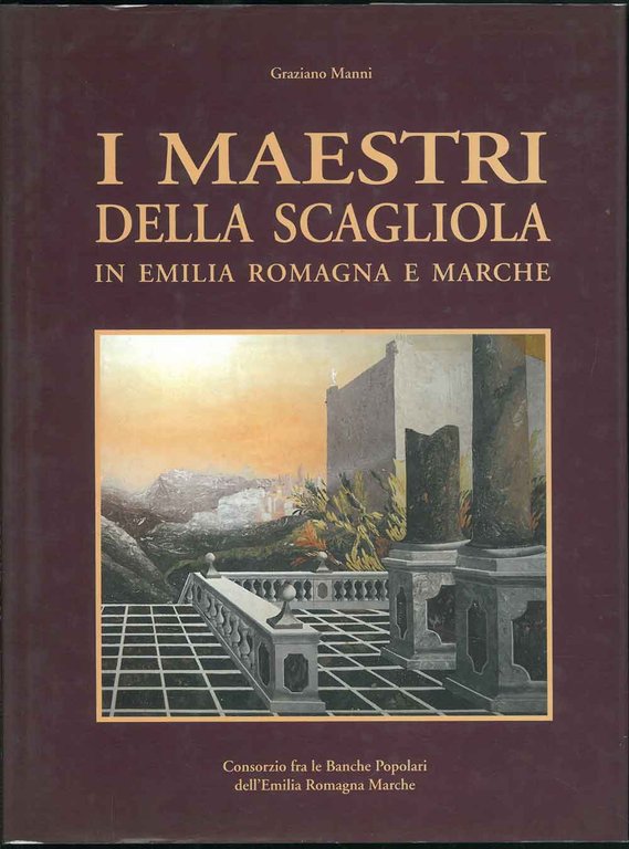 I maestri della scagliola in Emilia Romagna e Marche. Con …
