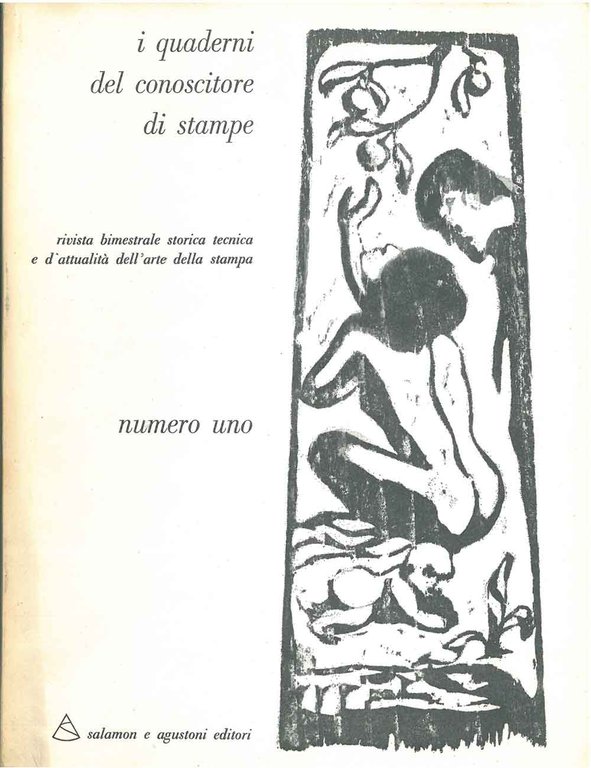 I quaderni del conoscitore di stampe. Rivista bimestrale storica, tecnica …