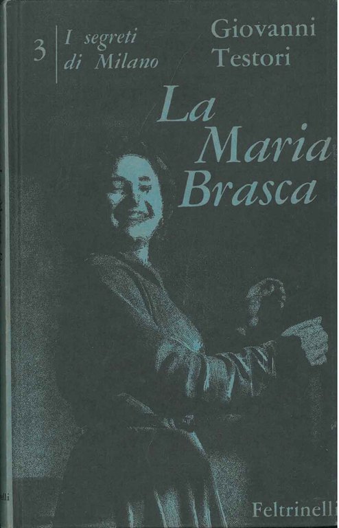 I segreti di Milano. III. La Maria Brasca