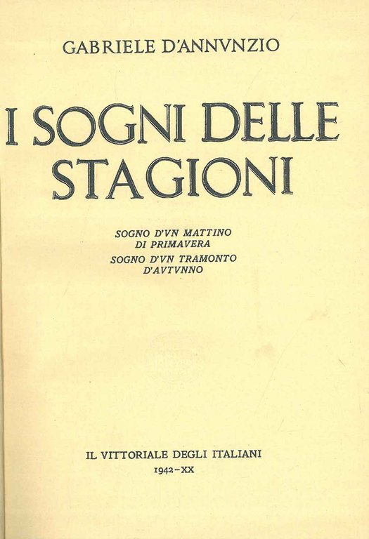 I sogni delle stagioni. Sogno d'un mattino di primavera. Sogno …