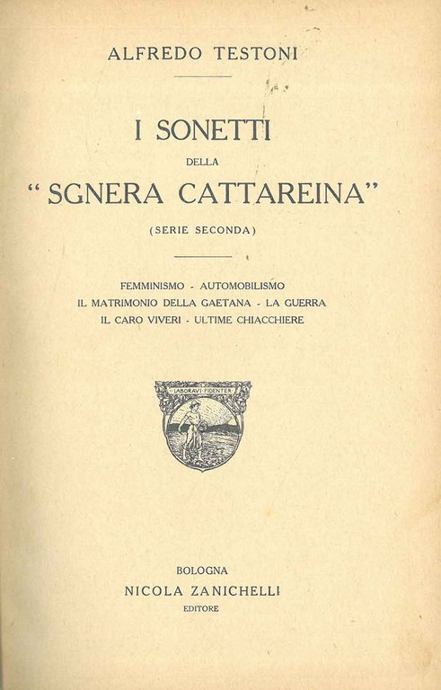 I sonetti della "Sgnera Cattareina". Femminismo; Automobilismo; Il matrimonio della …