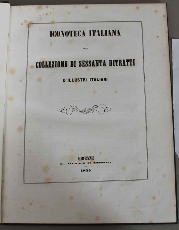 Iconoteca italiana ossia collezione di sessanta ritratti di illustri italiani