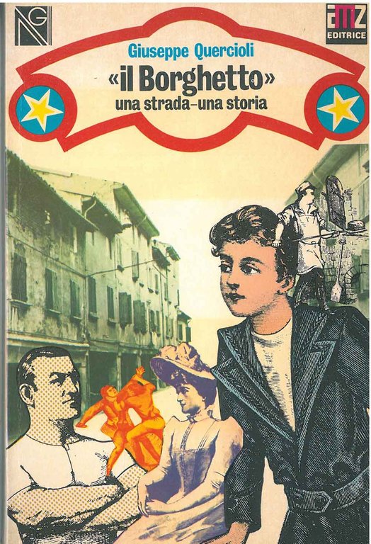 Il "Borghetto". Una strada - una storia