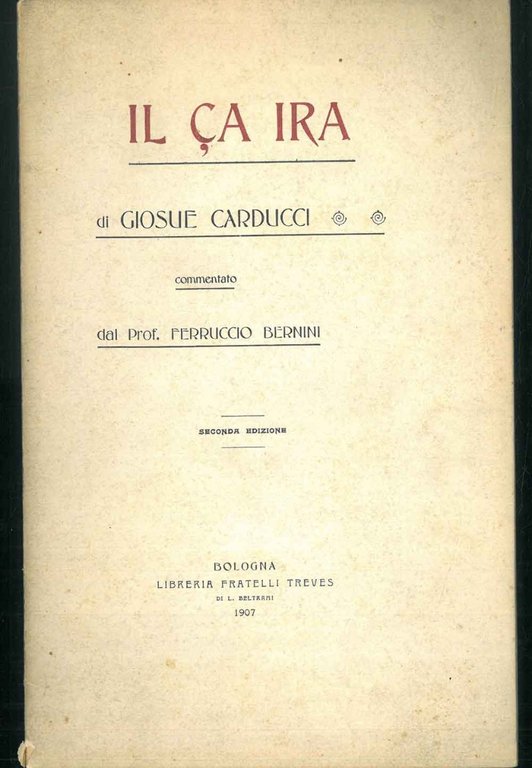 Il Ca Ira. Commentato dal Prof. Ferruccio Bernini.