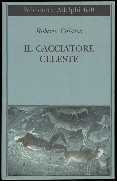 Il cacciatore celeste.