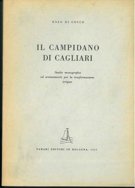 Il campidano di Cagliari. Studio monografico ed orientamenti per la …